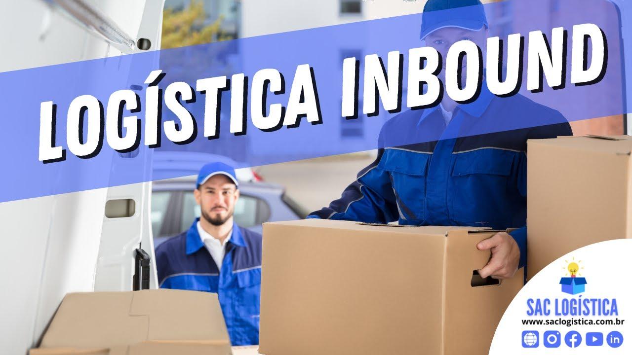 Logística Inbound: principais funções e seu papel na otimização!